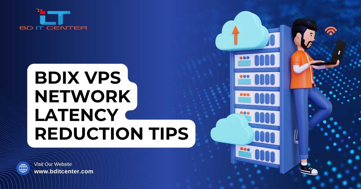 BDIX VPS Network Latency Tips for Fast Hosting