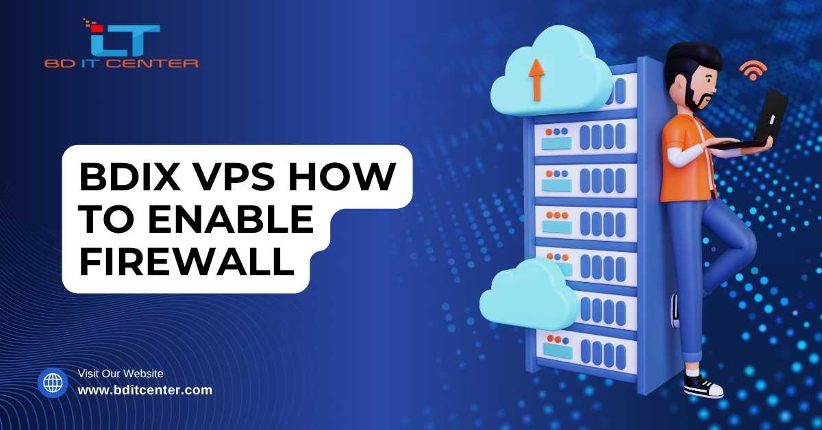 BDIX VPS Firewall Enable Guide in Bangladesh