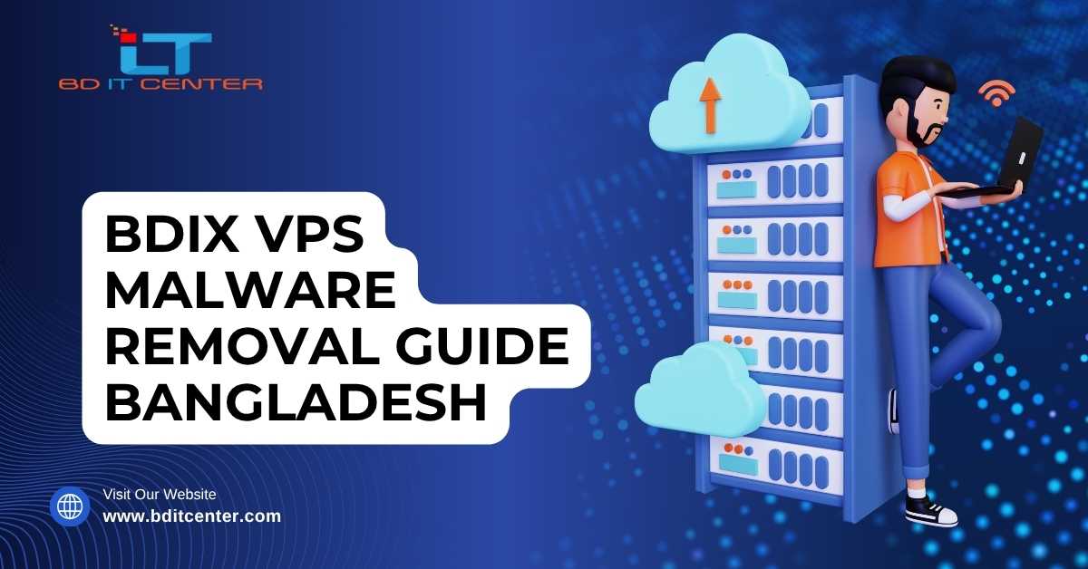 BDIX VPS Malware Removal Guide Bangladesh