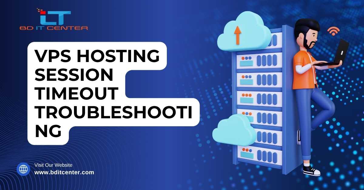 VPS Hosting Session Timeout Fix Bangladesh