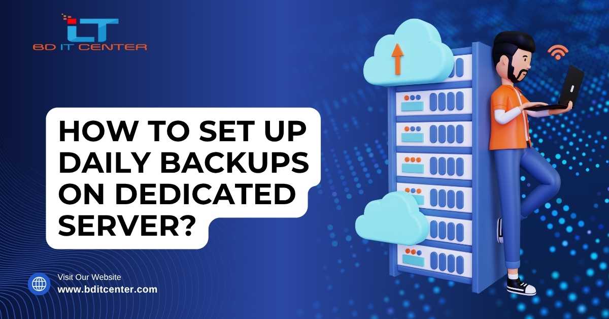 Daily Backup Setup on Dedicated Server BD