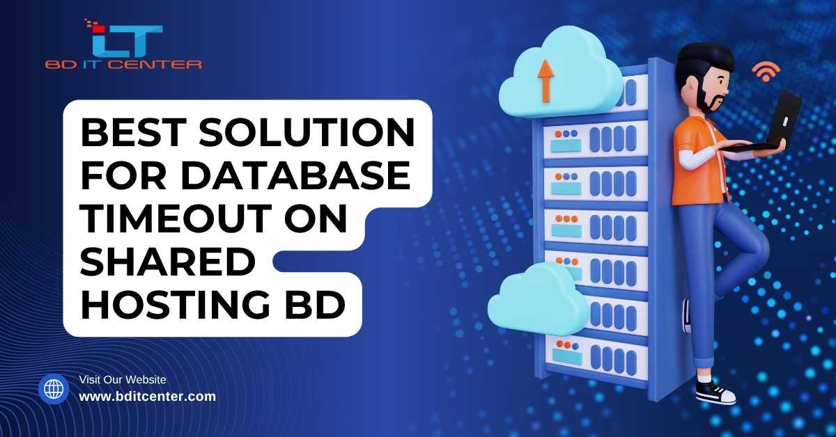 Best Solution for Database Timeout on Shared Hosting BD