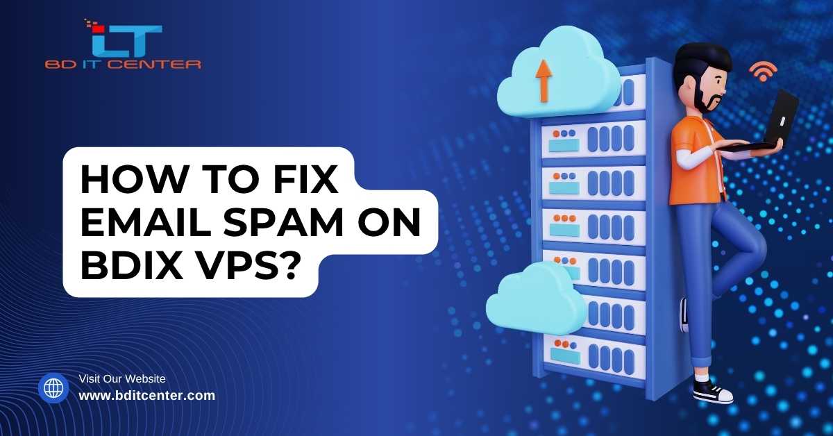 Fix Email Spam on BDIX VPS – BD IT CENTER Hosting Guide