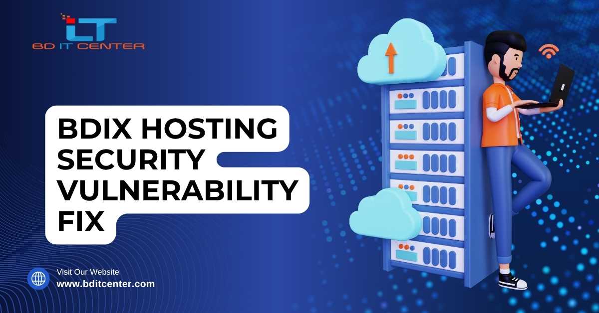 BDIX Hosting Security Vulnerability Fix | BD IT CENTER