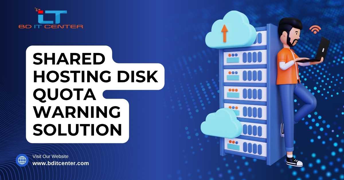 Shared Hosting Disk Quota Warning Solution – BD IT CENTER
