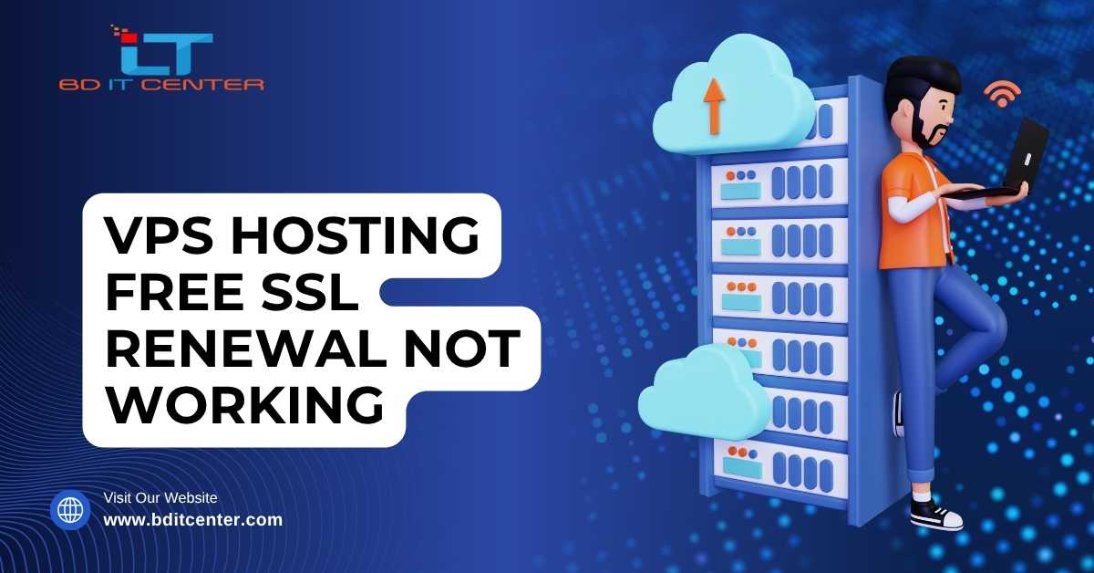 VPS Hosting Free SSL Renewal Fix in Bangladesh