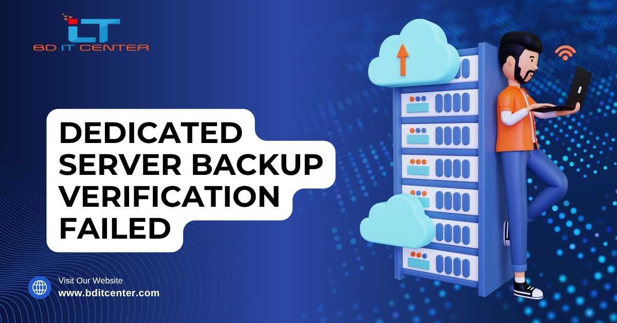 Dedicated Server Backup Verification Failed Fix BD