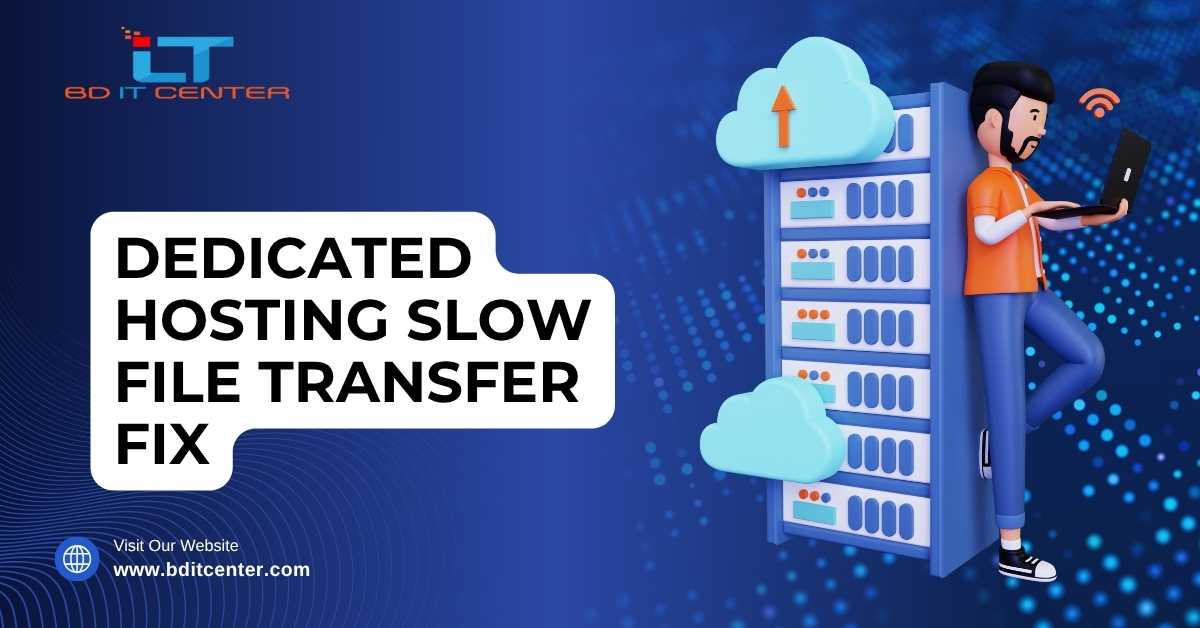 Dedicated Hosting Slow File Transfer Fix Guide