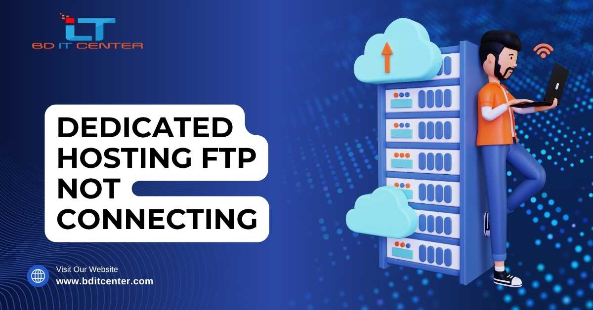 Dedicated Hosting FTP Not Connecting Fix Guide