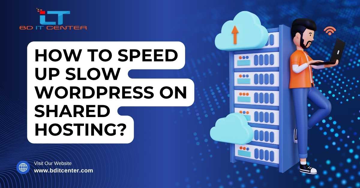 Speed Up Slow WordPress on Shared Hosting BD