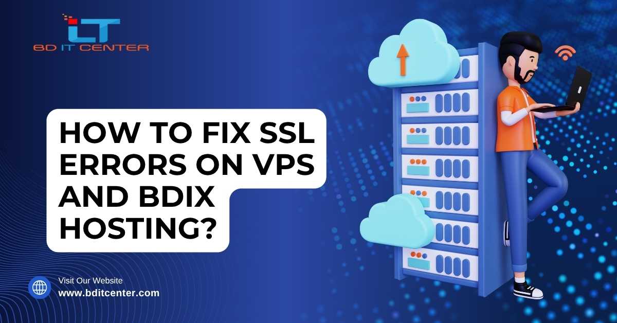 Fix SSL Errors on VPS & BDIX Hosting in Bangladesh