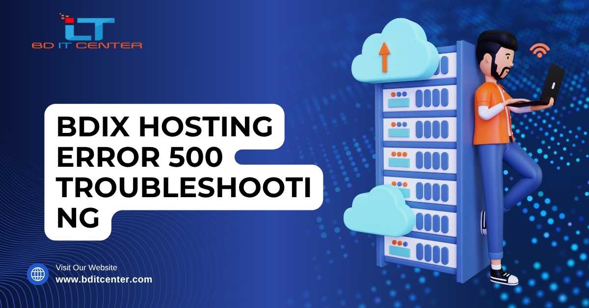 BDIX Hosting Error 500 Troubleshooting in Bangladesh